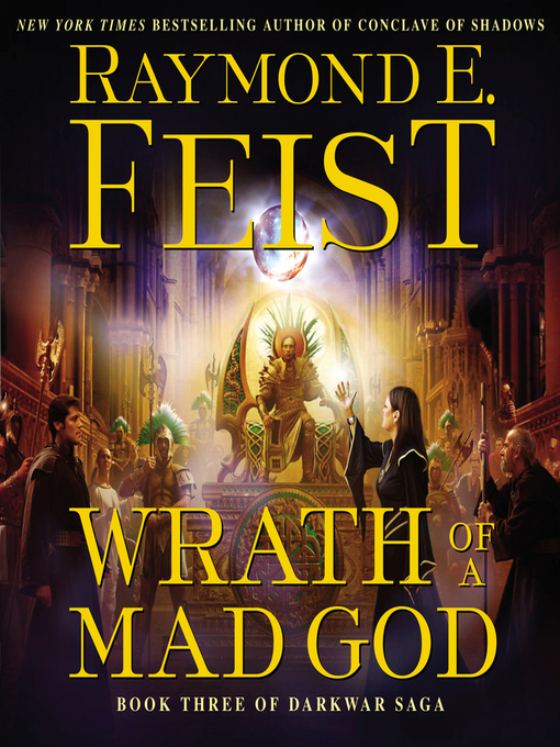 Title details for Wrath of a Mad God by Raymond E. Feist - Available